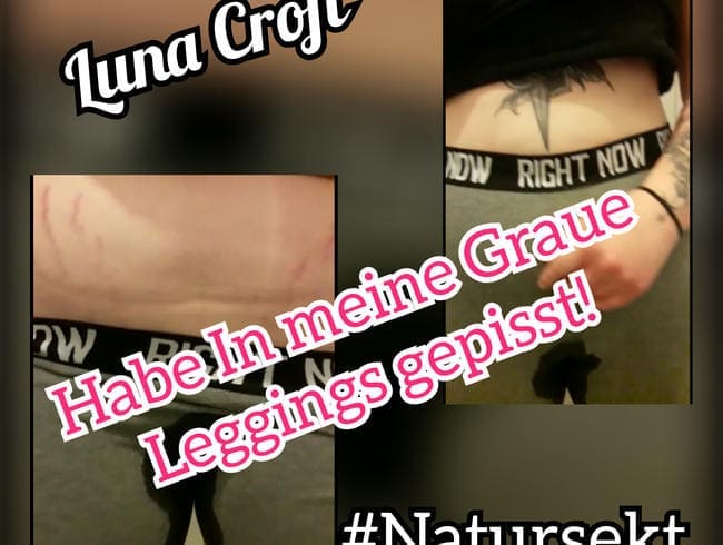 In Graue Leggings gepisst -Natursekt-