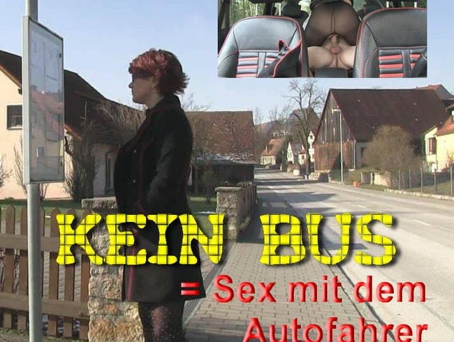 Kein Bus - Autofahrer gefickt