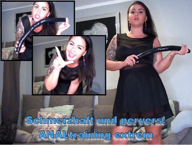 Pervers! Analtraining extrem...