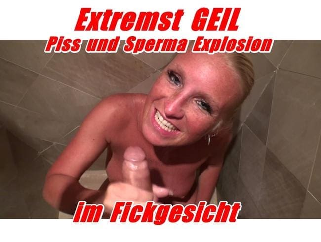 Extremst GEIL - Piss und Sperma Explosion im Fickgesicht