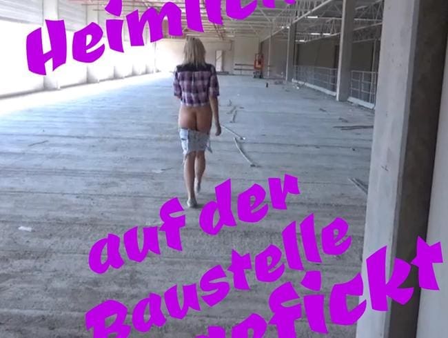 Heimlich af der Baustelle gefickt!!!