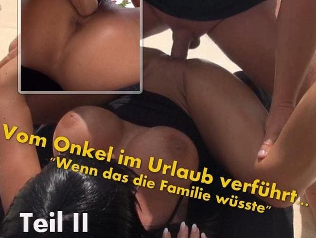 Vom Onkel im Urlaub verführt... 