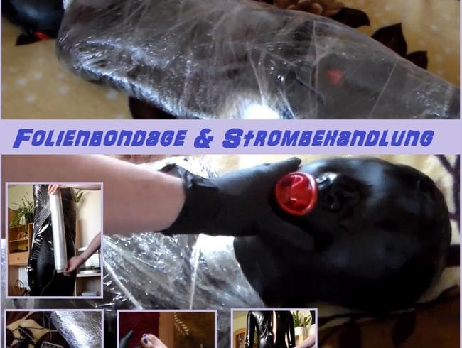 Folienbondage & Strombehandlung