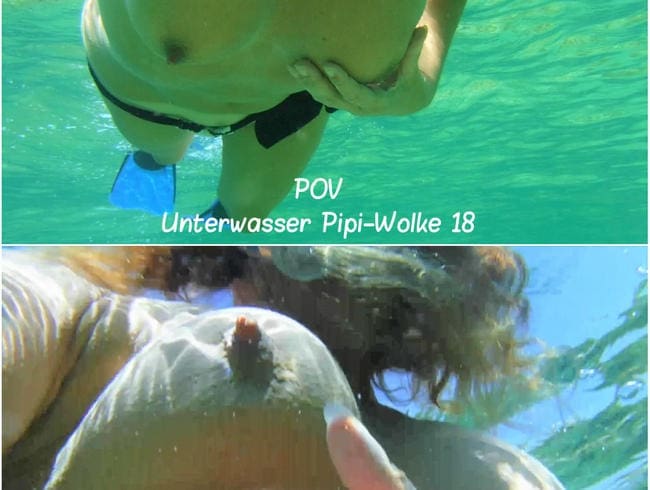 POV: Unterwasser Pipiwolke 18