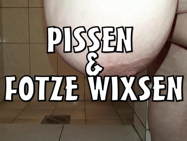 Pissen & Fotzen Wixsen