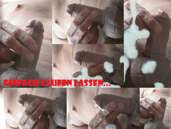 ...einfach laufen gelassen...