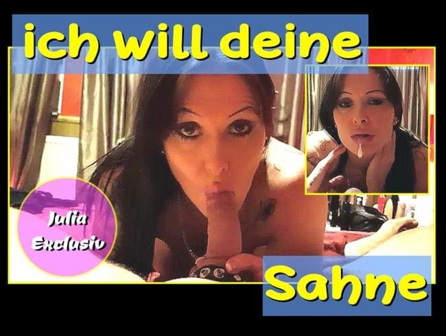 Ich will deine Sahne