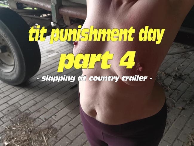 Tit Punishment Day - Part 4