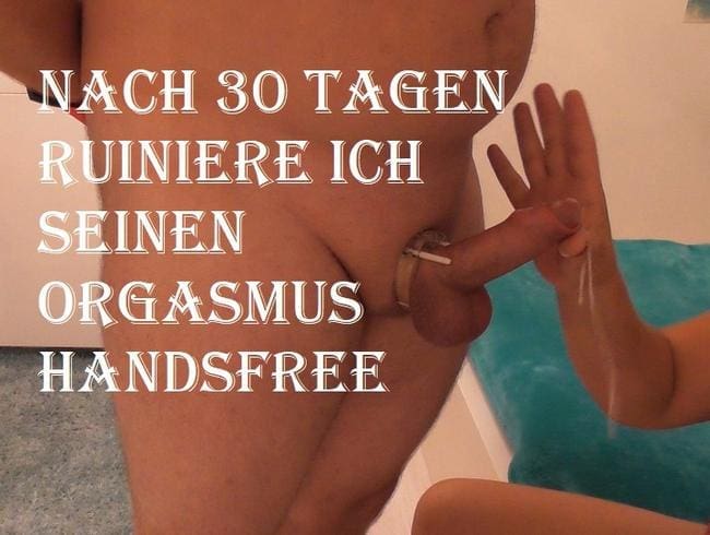 Ruinierter Orgasmus nach 30 Tagen Handsfree Teil 1