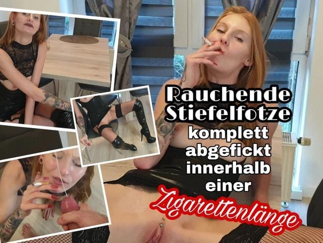 Rauchende Stiefelfotze komplett abgefickt innerhalb einer Zigarettenlänge!