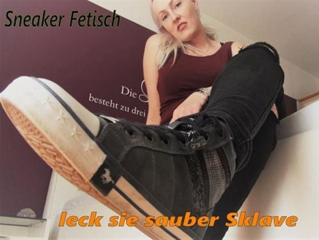 Sneaker Fetisch / leck sie sauber Sklave