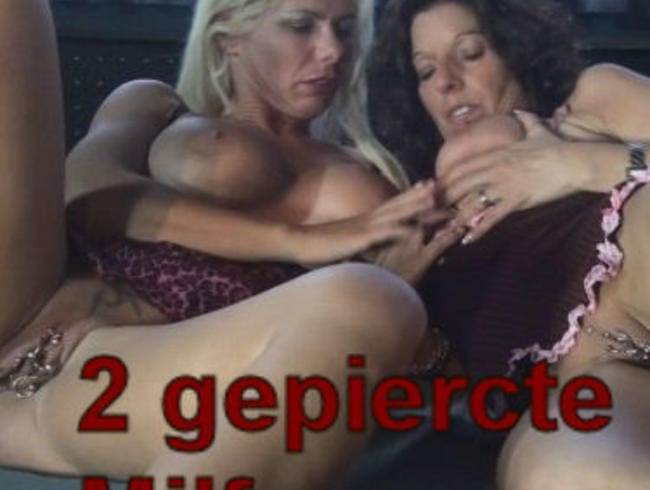 2 gepiercte Milfs