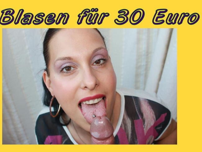 Blasen für 30 Euro