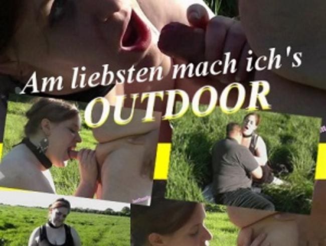 Am liebsten mach ich´s OUTDOOR