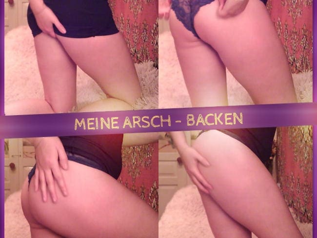 Meine Arsch - Backen