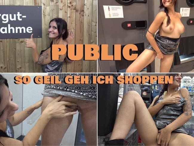 PUBLIC - so geil geh ich shoppen