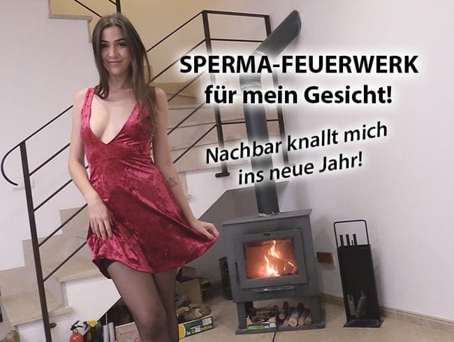 SPERMA-FEUERWERK für mein Gesicht! Nachbar knallt mich ins neue Jahr!