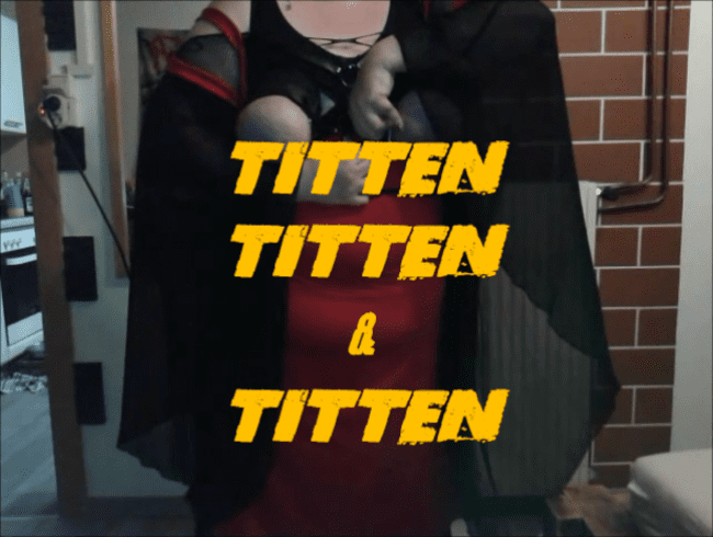 Titten, Titten & Titten