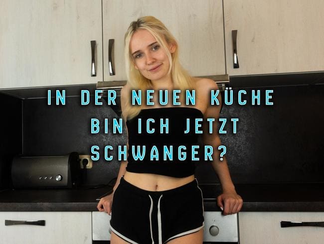 In der Küche in mich reingespritzt!! Bin ich jetzt Schwanger??