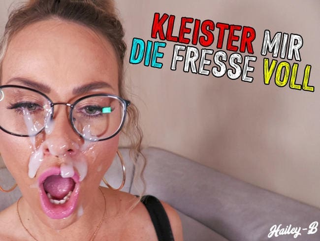 Kleister mir die Fresse voll !!!