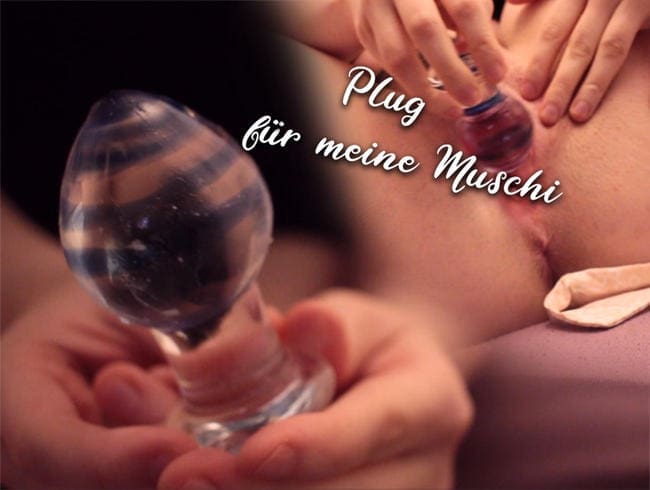 Buttplug für meine Muschi