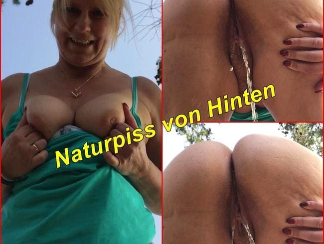 Naturpiss von Hinten