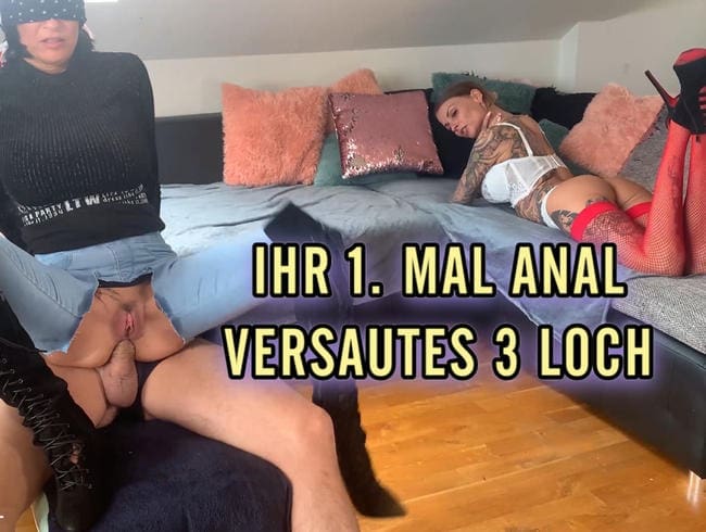 IHR 1. MAL ANAL !!! VERSAUTES 3 LOCH