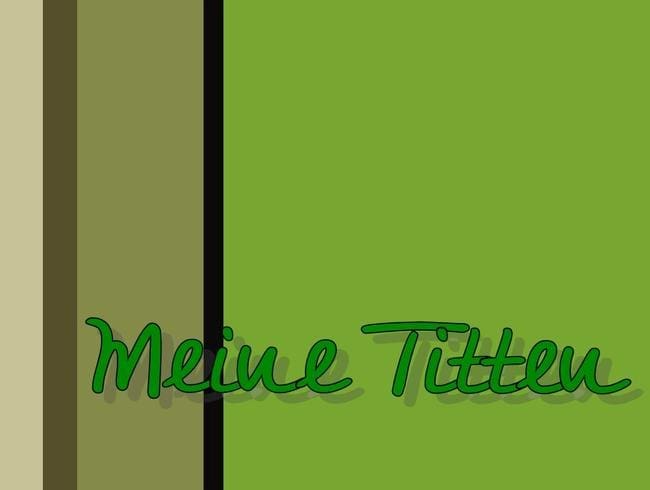 Meine Dicke Titten!