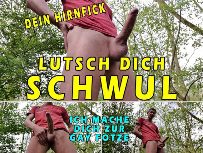 LUTSCH DICH SCHWUL