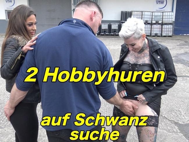 2 Hobbyhuren auf Schwanzsuche