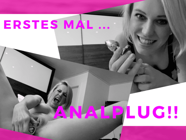 Anal-Plug - Mein erstes Mal !