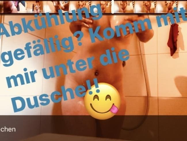 Abkühlung gefällig? Komm mit mir unter die Dusche!!